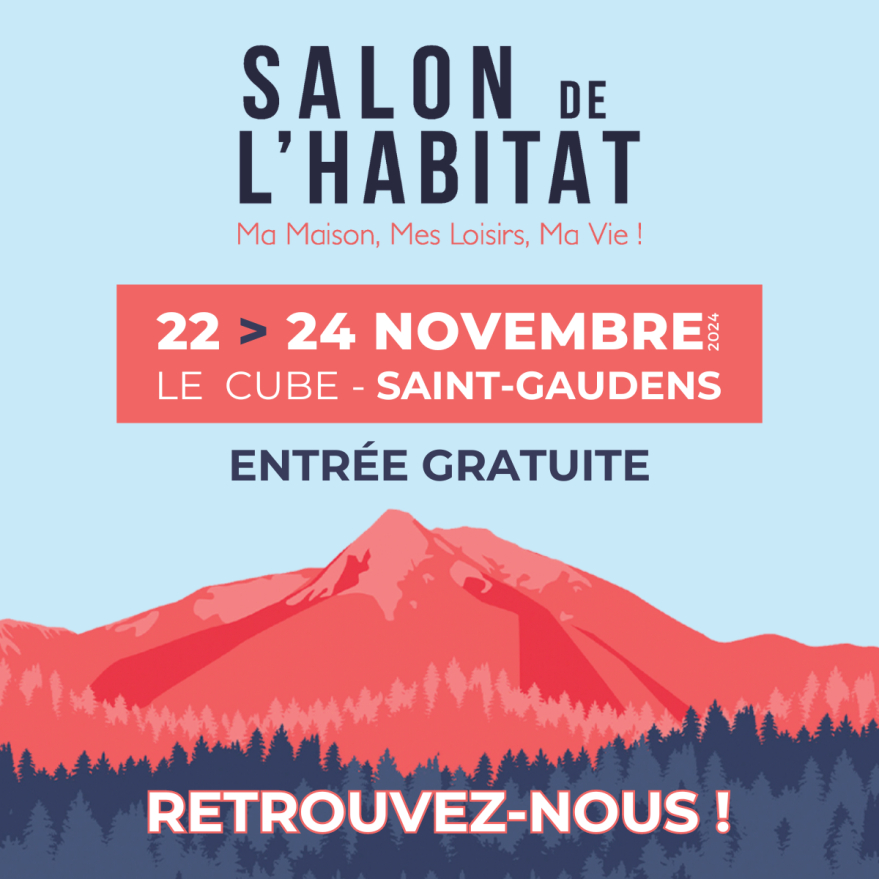 Retrouvez-nous au salon de l'habitat de St-Gaudens
