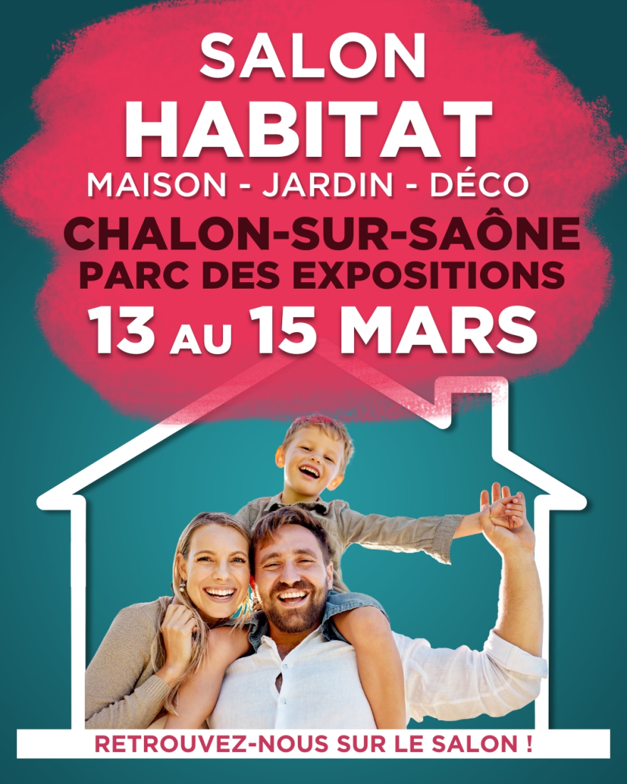 L'Entreprise VANETTI vous donne rendez-vous au Salon de l'Habitat de Chalon-sur-Sa&ocirc;ne !