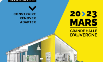 Participation au salon de l'Habitat de Clermont-Ferrand du 20 au 23 mars 2026
